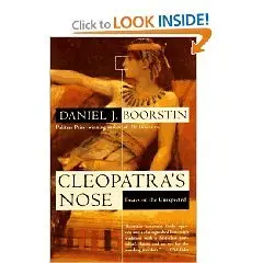 Cleopatra's Nose: Essays on the Unexpected  