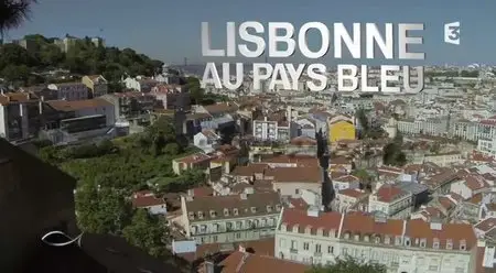 (Fr3) Thalassa - Lisbonne, au pays bleu (2014)