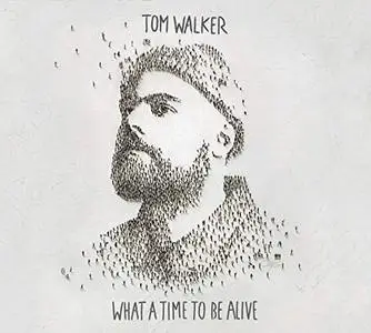 Tom Walker - What A Time To Be Alive (2019) [Official Digital Download]