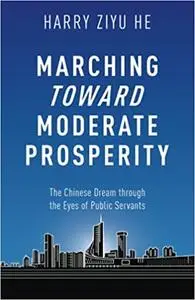 Marching Towards Moderate Prosperity: The Chinese Dream through the Eyes of Public Servants