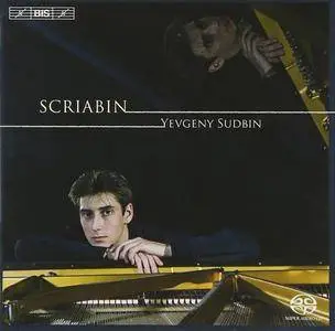 Yevgeny Sudbin - Scriabin: Piano Works (2007) [Official Digital Download 24/44]