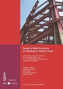 Design of Steel Structures for Building in Seismic Areas: Eurocode 8: Design of Structures for Earthquake Resistance. Part 1