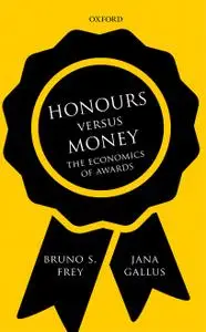 Honours versus Money: The Economics of Awards