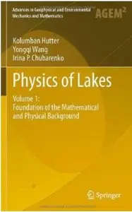 Physics of Lakes: Volume 1: Foundation of the Mathematical and Physical Background