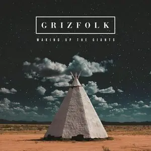 Grizfolk - Waking Up The Giants (2016)