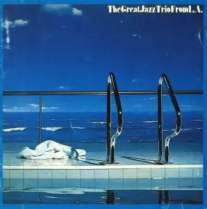 The Great Jazz Trio - The Great Jazz Trio From L.A. (1978) [Reissue 1986]