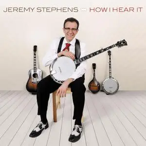 Jeremy Stephens - How I Hear It (2021) [Official Digital Download]