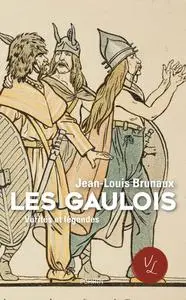 Jean-Louis Brunaux, "Les Gaulois, vérités et légendes"