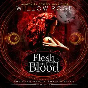«Flesh and Blood» by Willow Rose