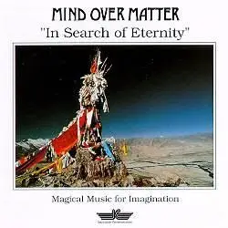 Mind Over Matter - In Search Of Eternity (1992)