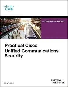 Practical Cisco Unified Communications Security