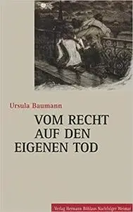 Vom Recht auf den eigenen Tod: Die Geschichte des Suizids vom 18. bis zum 20. Jahrhundert in Deutschland