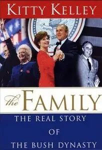 The Family: The Real Story of the Bush Dynasty (Audiobook) (Repost)