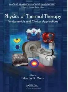 Physics of Thermal Therapy: Fundamentals and Clinical Applications [Repost]