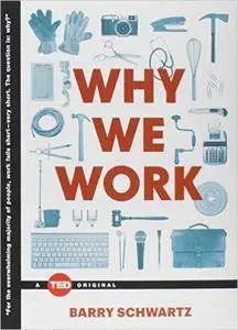 Why We Work (Repost)