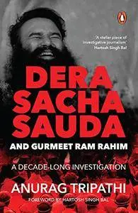 Dera Sacha Sauda and Gurmeet Ram Rahim: A Decade-long Investigation