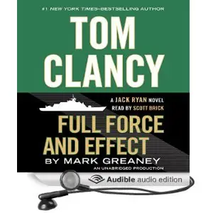 Tom Clancy Full Force and Effect (Jack Ryan Novels) by Mark Greaney