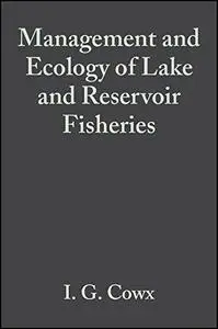 Management and Ecology of Lake and Reservoir Fisheries