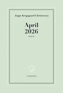 «April 2026» by Jeppe Krogsgaard Christensen