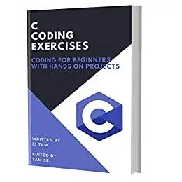 C CODING EXERCISES: Coding For Beginners