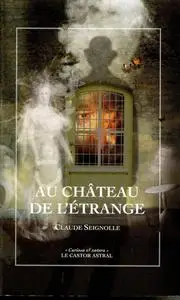 Claude Seignolle, "Au château de l'étrange"