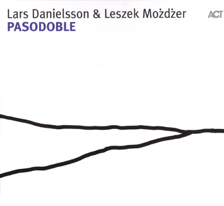 Lars Danielsson & Leszek Możdżer – Pasodoble (2007)