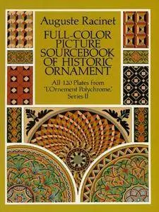 Full-Color Picture Sourcebook of Historic Ornament: All 120 Plates from "L'Ornement Polychrome," Series II