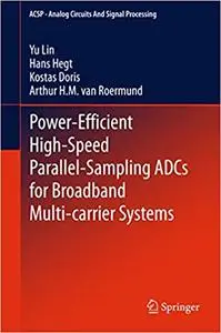 Power-Efficient High-Speed Parallel-Sampling ADCs for Broadband Multi-carrier Systems (Repost)