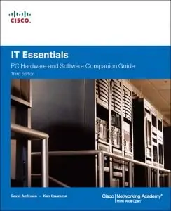 David Anfinson, Kenneth Quamme, IT Essentials: PC Hardware and Software Companion Guide(Repost) 