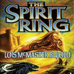 Lois McMaster Bujold - The Spirit Ring [Audiobook]