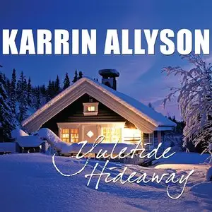 Karrin Allyson - Yuletide Hideaway (2013)