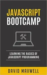 JavaScript: Bootcamp - Learn the Basics of JavaScript Programming in 2 Weeks