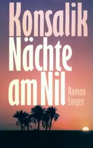 Heinz G. Konsalik - Nächte am Nil