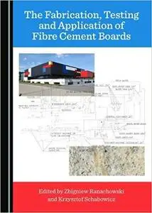 The Fabrication, Testing and Application of Fibre Cement Boards