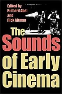 The Sounds of Early Cinema (Early Cinema in Review) [Repost]