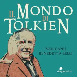 «Tolkien, le donne, gli amori\5 - Il mondo di Tolkien» by Benedetta Lelli, Ivan Canu