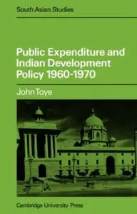 Public Expenditure and Indian Development Policy 1960-1970