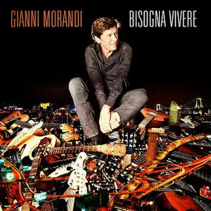 Gianni Morandi - Bisogna vivere (2013)