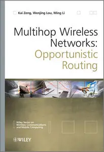 Multihop Wireless Networks: Opportunistic Routing (repost)