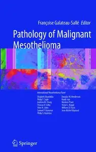 Pathology of Malignant Mesothelioma by Francoise Galateau-Sallé