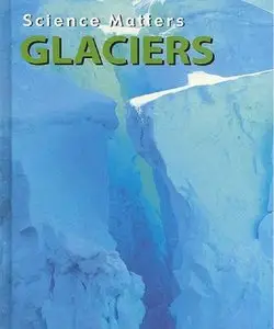 Glaciers (Science Matters)