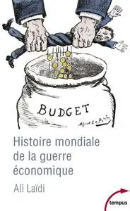 Ali Laïdi, "Histoire mondiale de la guerre économique"