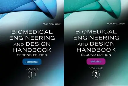 Biomedical Engineering & Design Handbook, Volumes I and II (repost)