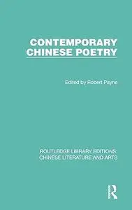 Contemporary Chinese Poetry (Routledge Library Editions: Chinese Literature and Arts)