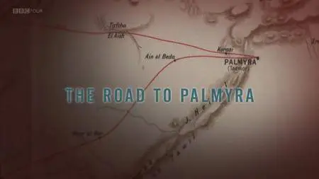 BBC - The Road to Palmyra (2018)