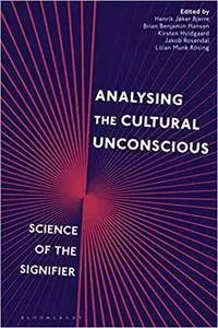 Analysing the Cultural Unconscious: Science of the Signifier
