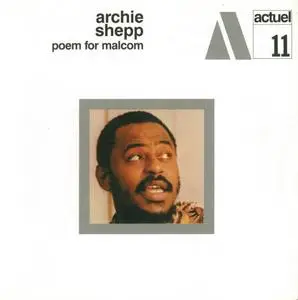 Archie Shepp - Poem For Malcolm (1969) {Sunspots SPOT 548 rel 2004}
