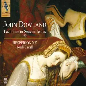 Jordi Savall, Hesperion XX - Dowland: Lachrimae Or Seaven Teare (1988) [Reissue 2013] MCH SACD ISO + DSD64 + Hi-Res FLAC