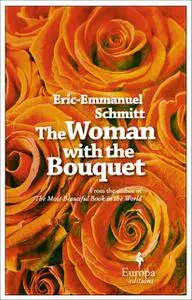 «The Woman With the Bouquet» by Éric-Emmanuel Schmitt