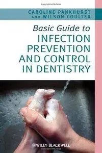 Basic Guide to Infection Prevention and Control in Dentistry (Repost)